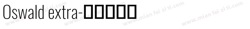 Oswald extra字体转换